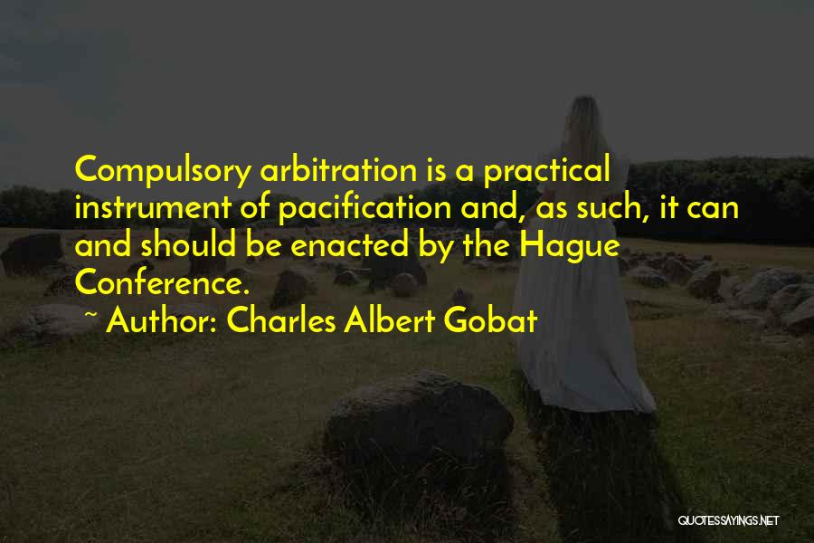 Pacification Quotes By Charles Albert Gobat