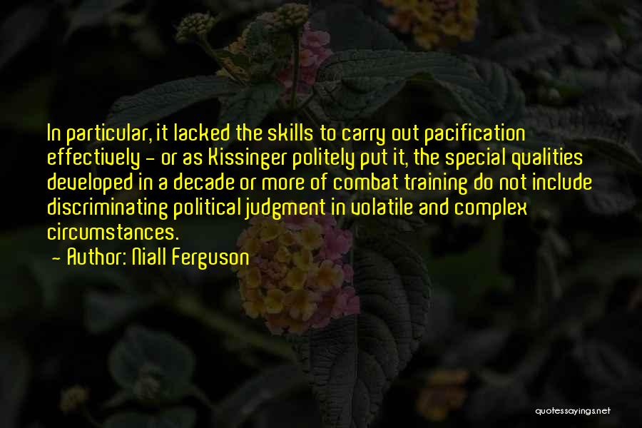 Pacification Quotes By Niall Ferguson