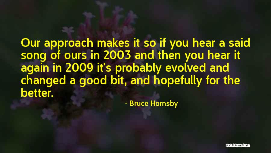 Pacifism Nose Quotes By Bruce Hornsby Pacifism Nose Quotes By Bruce Hornsby