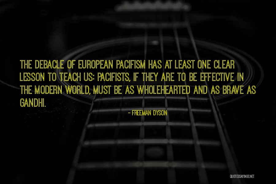 Pacifism Quotes By Freeman Dyson
