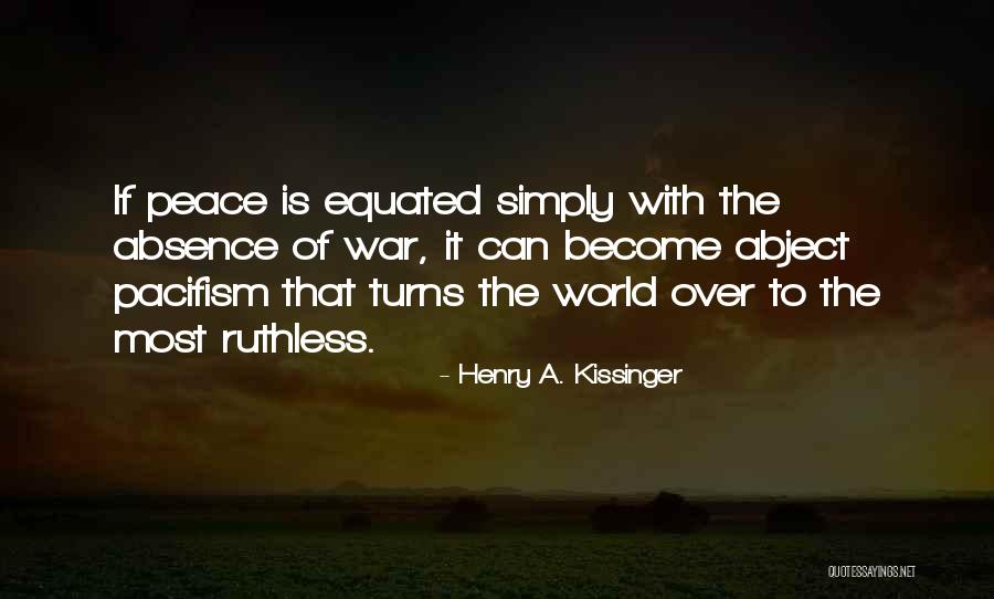 Pacifism Quotes By Henry A. Kissinger