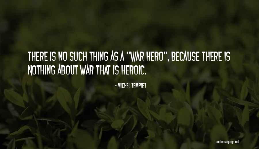 Pacifism Quotes By Michel Templet