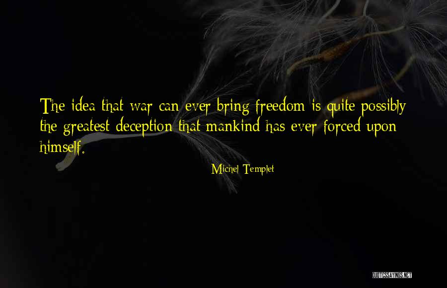 Pacifism Quotes By Michel Templet