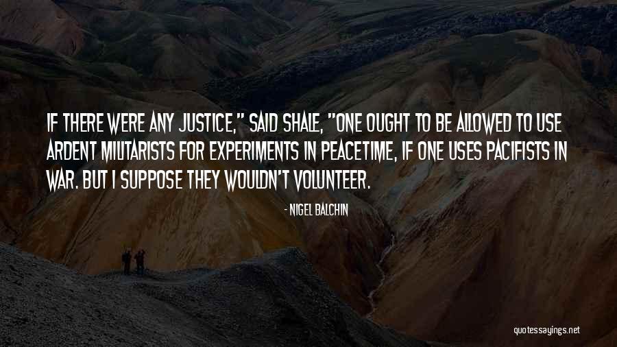 Pacifism Quotes By Nigel Balchin