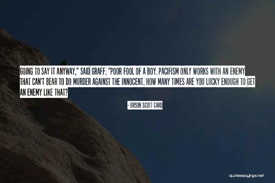 Pacifism Quotes By Orson Scott Card