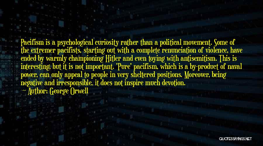 Pacifists Quotes By George Orwell
