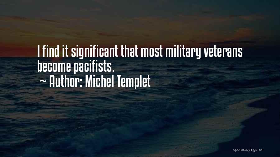 Pacifists Quotes By Michel Templet