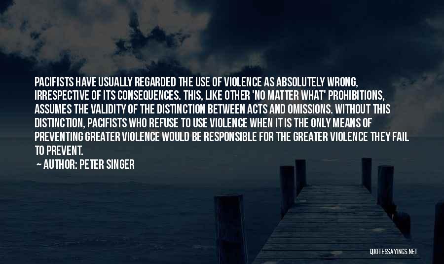 Pacifists Quotes By Peter Singer