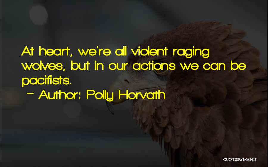Pacifists Quotes By Polly Horvath