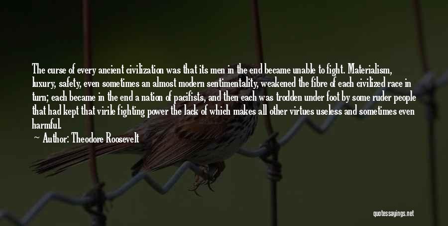 Pacifists Quotes By Theodore Roosevelt