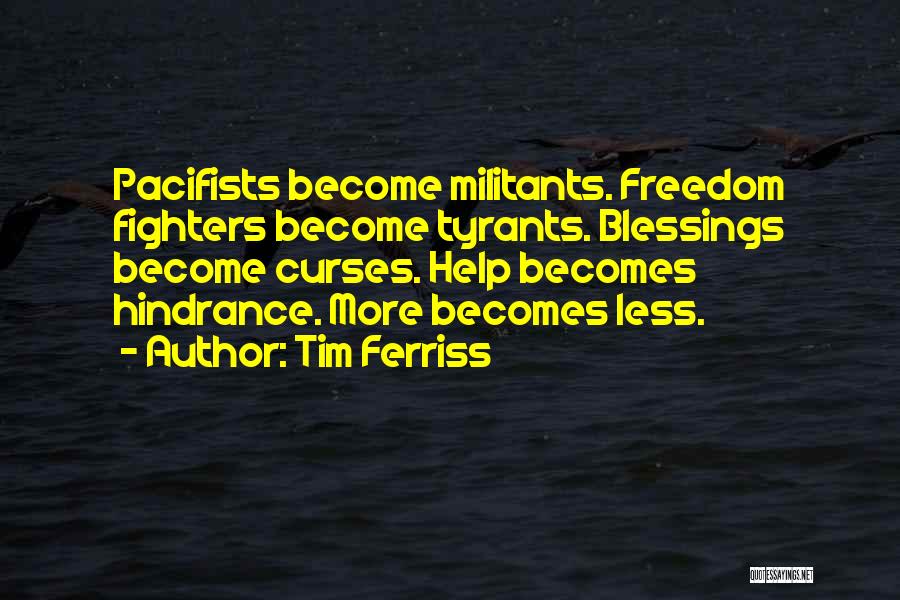 Pacifists Quotes By Tim Ferriss