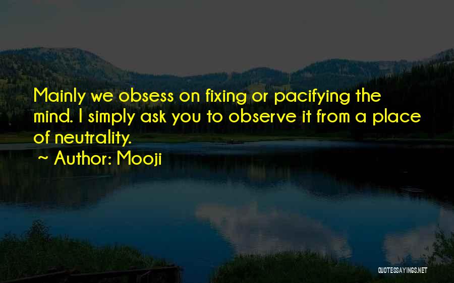Pacifying Quotes By Mooji