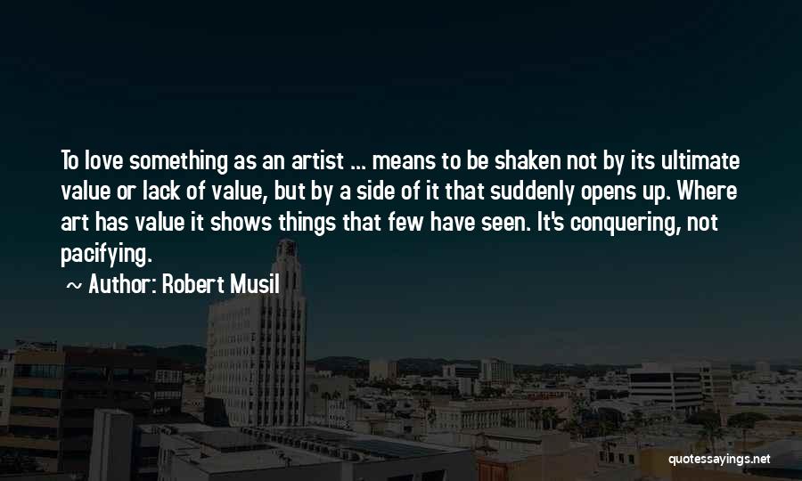 Pacifying Quotes By Robert Musil