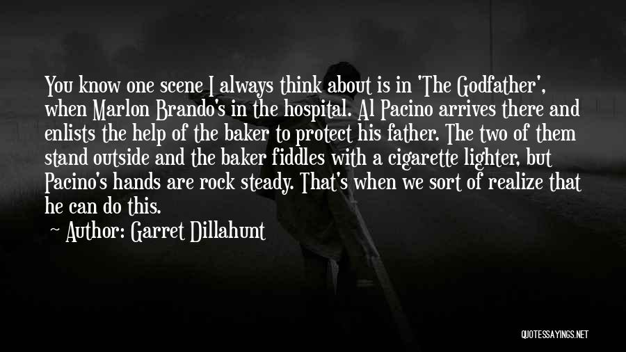 Pacino Quotes By Garret Dillahunt