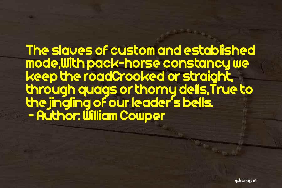 Pack Leader Quotes By William Cowper