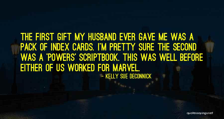 Pack Of Cards Quotes By Kelly Sue DeConnick