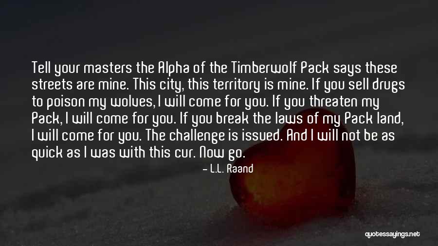 Pack Of Wolves Quotes By L.L. Raand Pack Of Wolves Quotes By L.L. Raand