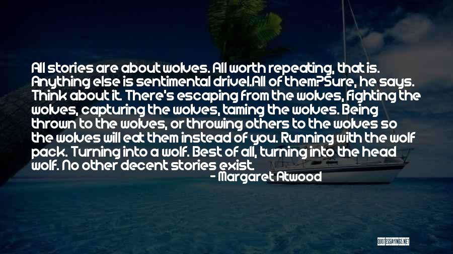 Pack Of Wolves Quotes By Margaret Atwood Pack Of Wolves Quotes By Margaret Atwood