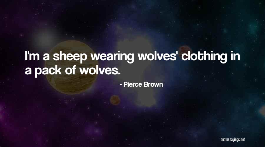 Pack Of Wolves Quotes By Pierce Brown Pack Of Wolves Quotes By Pierce Brown