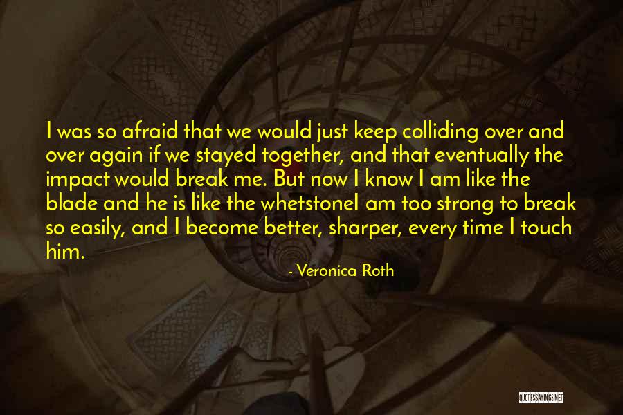 Pack Saddles Sawbuck Quotes By Veronica Roth