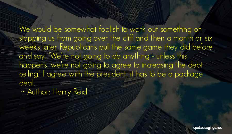 Package Deal Quotes By Harry Reid
