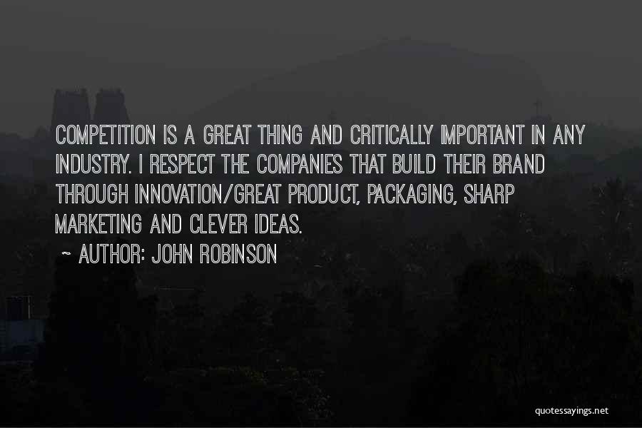 Packaging Innovation Quotes By John Robinson