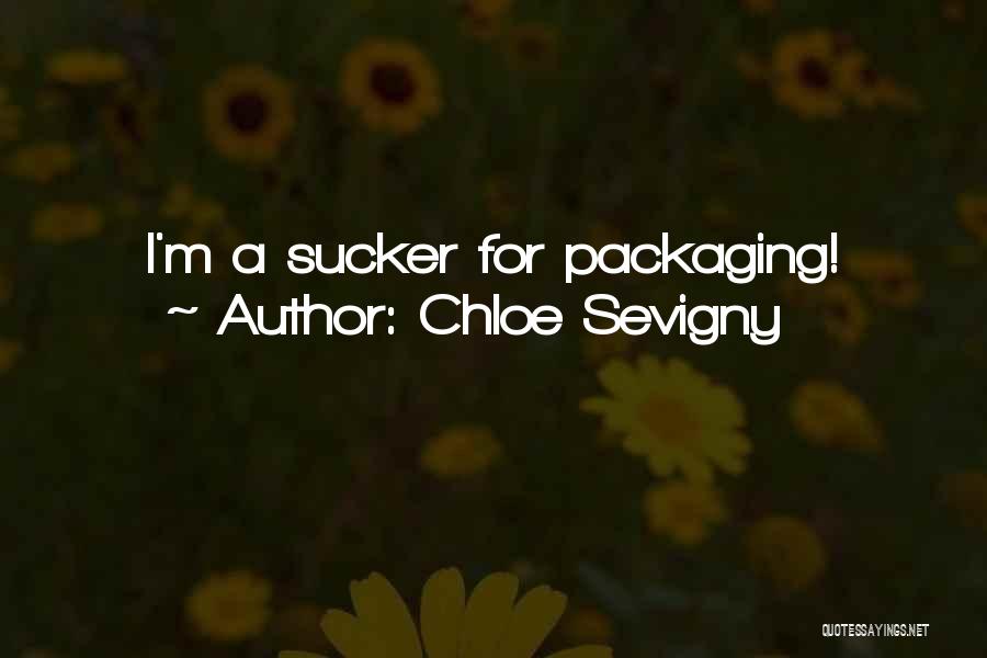 Packaging Quotes By Chloe Sevigny