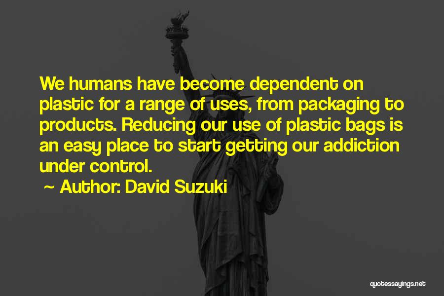 Packaging Quotes By David Suzuki