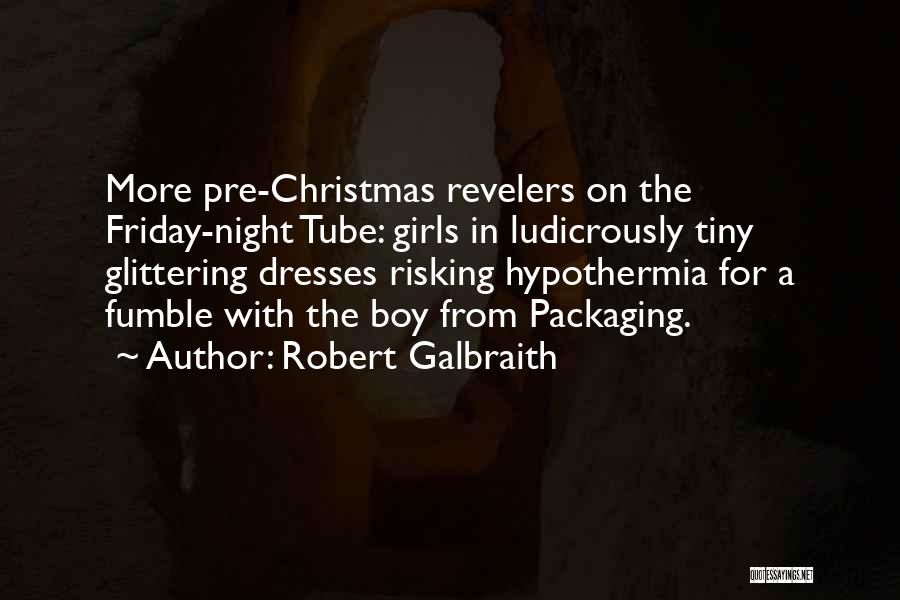 Packaging Quotes By Robert Galbraith
