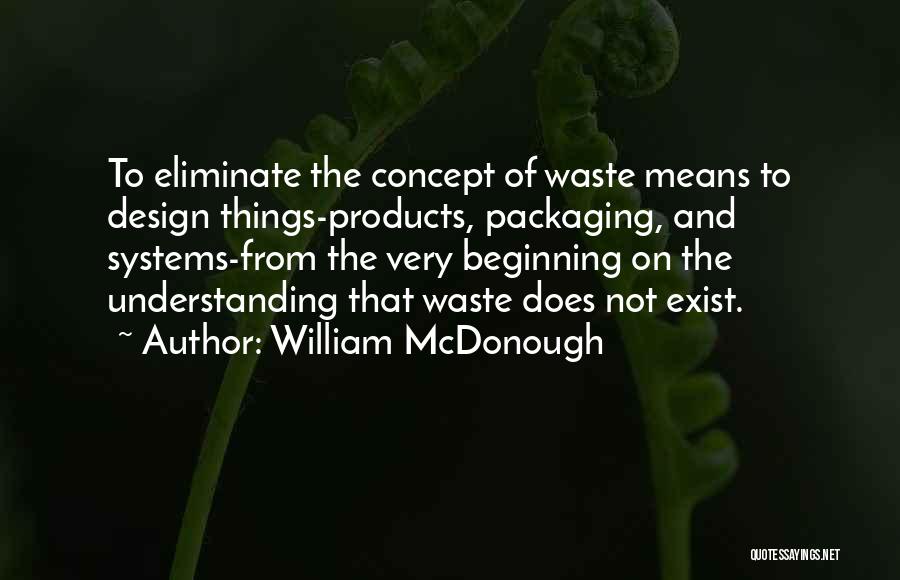 Packaging Quotes By William McDonough