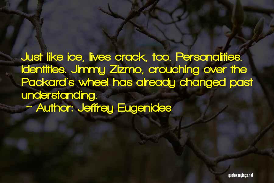 Packard Quotes By Jeffrey Eugenides