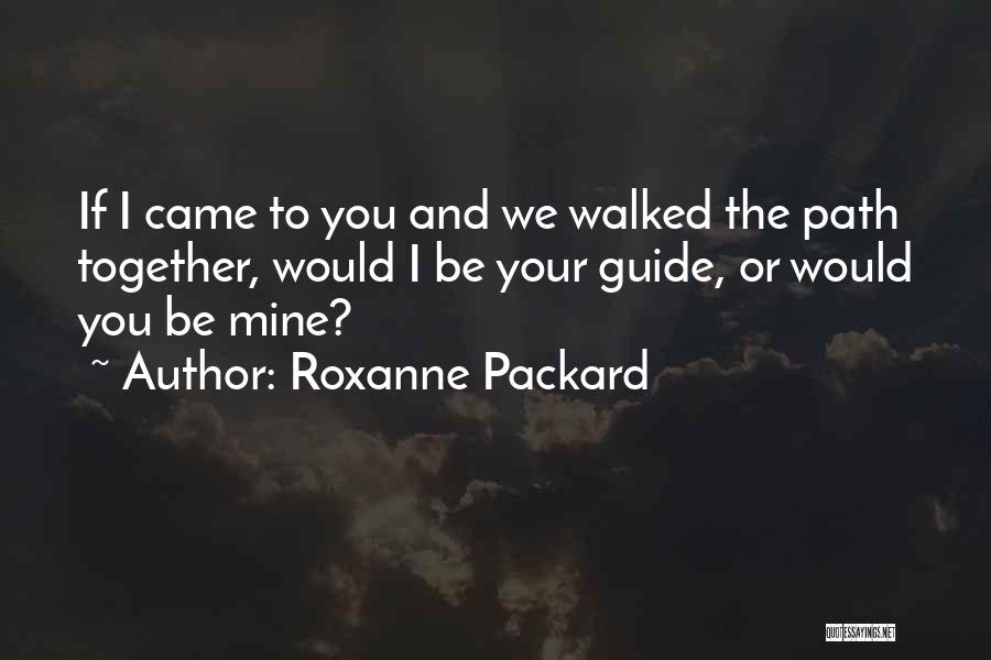 Packard Quotes By Roxanne Packard