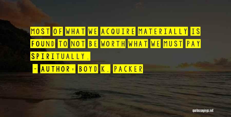 Packer Quotes By Boyd K. Packer