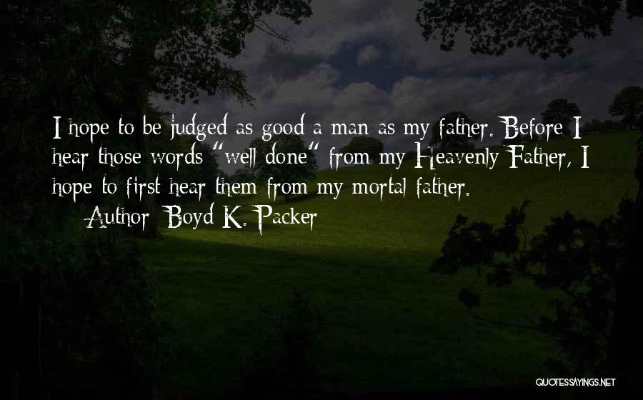 Packer Quotes By Boyd K. Packer