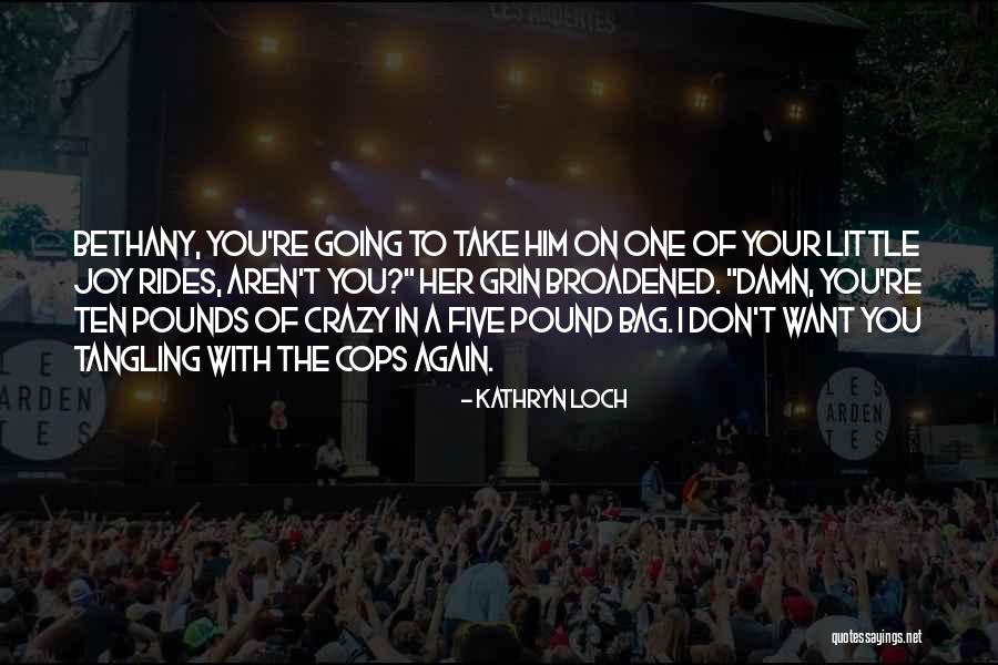 Packhorse Seven Quotes By Kathryn Loch Packhorse Seven Quotes By Kathryn Loch
