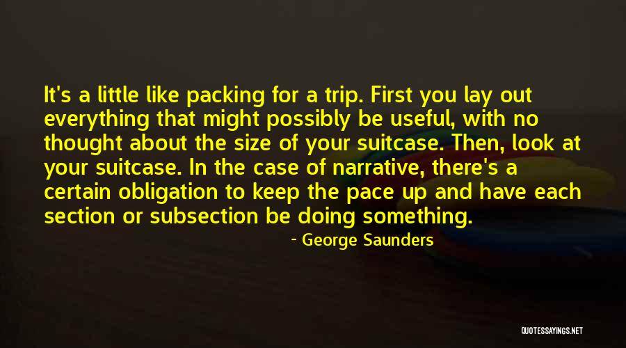 Packing For A Trip Quotes By George Saunders Packing For A Trip Quotes By George Saunders