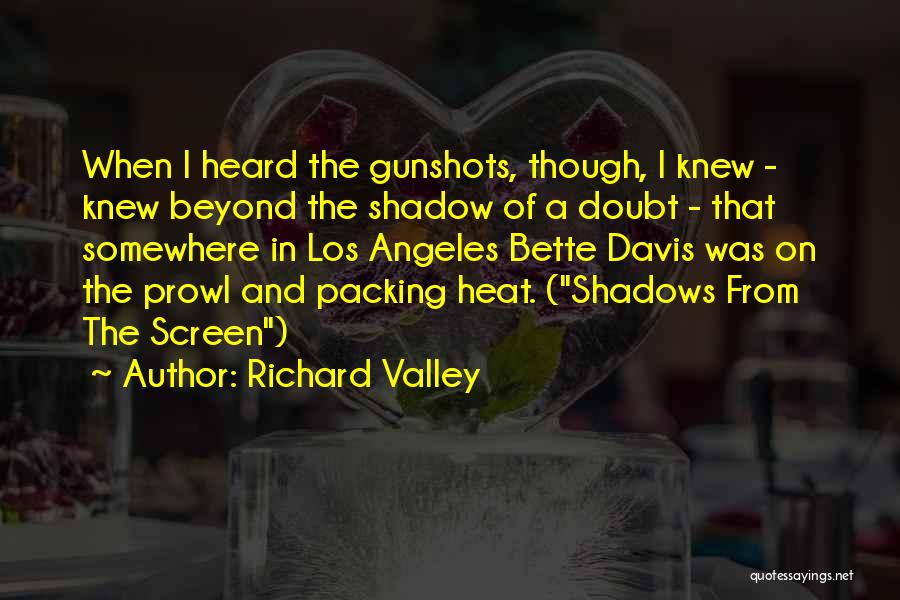 Packing Heat Quotes By Richard Valley