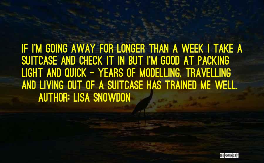 Packing My Suitcase Quotes By Lisa Snowdon