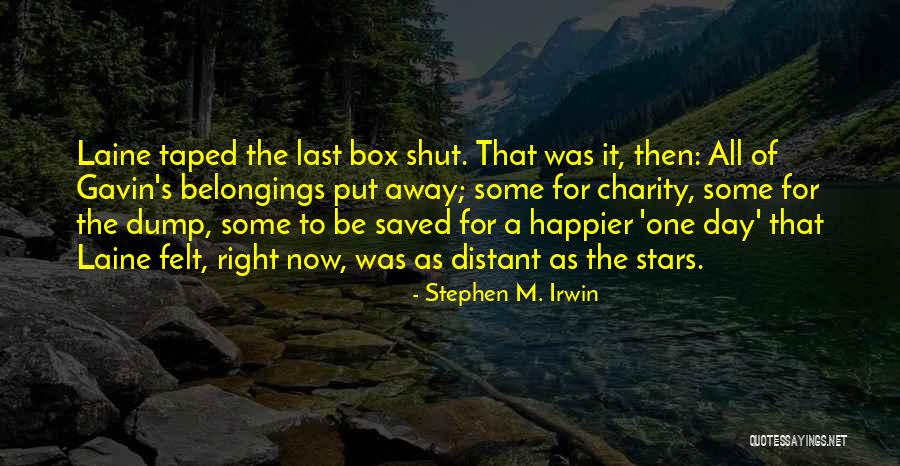 Packing Up Quotes By Stephen M. Irwin Packing Up Quotes By Stephen M. Irwin