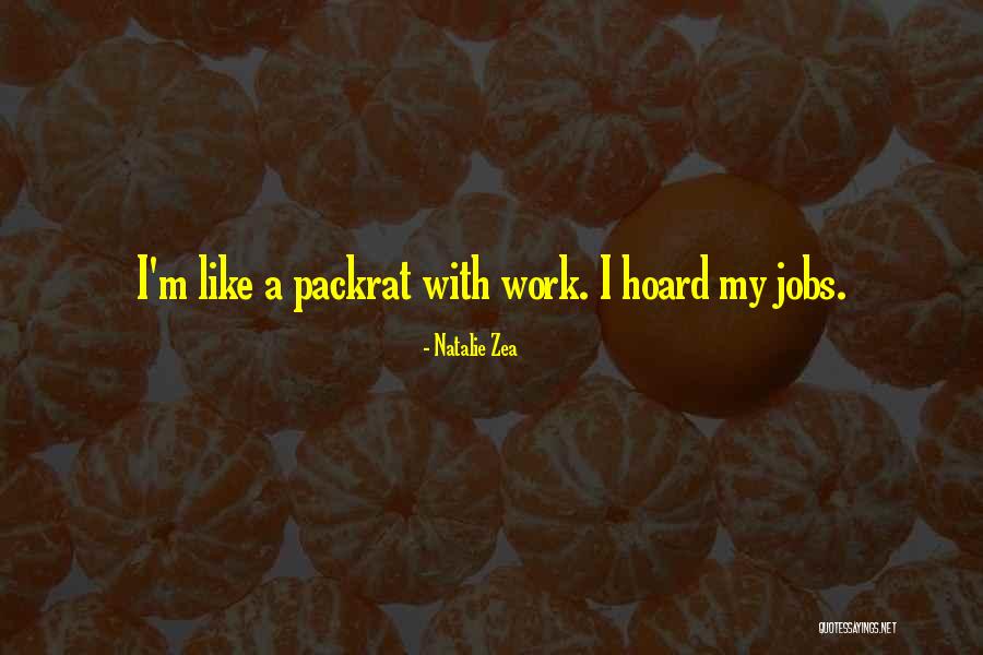 Packrat Quotes By Natalie Zea Packrat Quotes By Natalie Zea