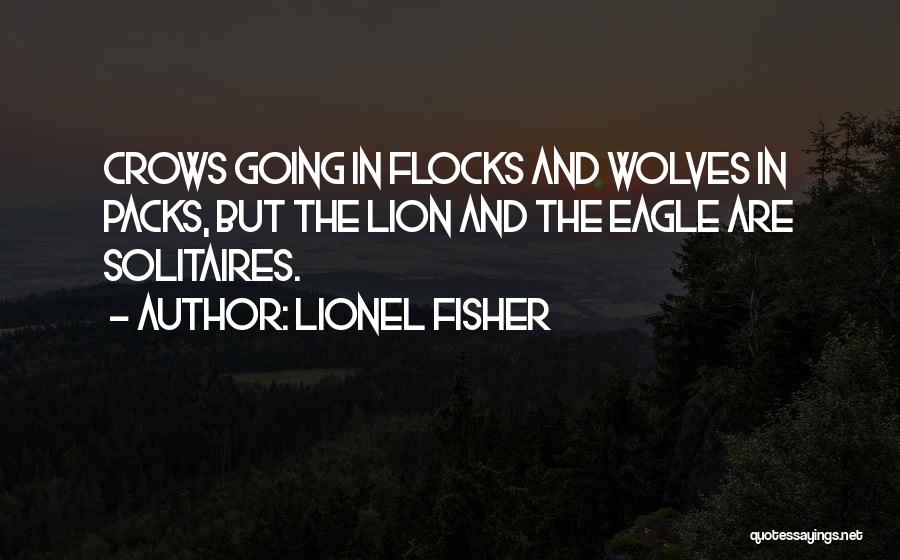 Packs Of Wolves Quotes By Lionel Fisher