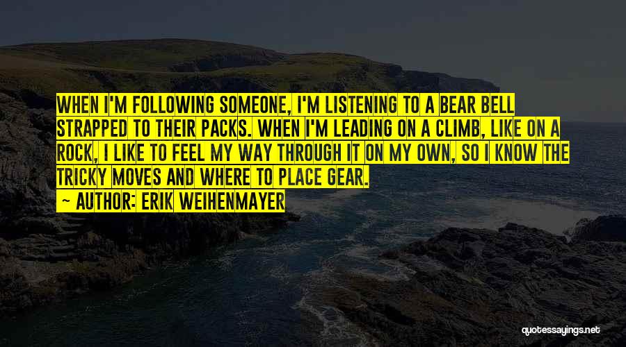 Packs Quotes By Erik Weihenmayer