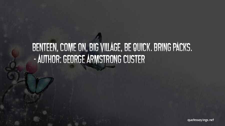 Packs Quotes By George Armstrong Custer