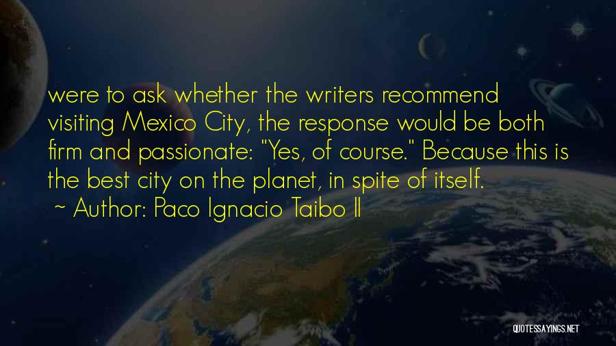 Paco Ignacio Taibo II Quotes 1780521