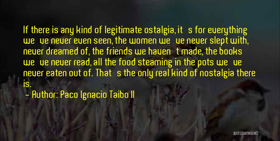 Paco Ignacio Taibo Quotes By Paco Ignacio Taibo II