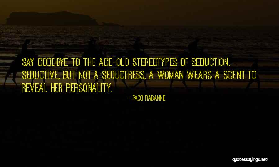 Paco Rabanne Quotes 1109232 Paco Rabanne Quotes 1109232