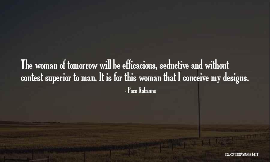 Paco Rabanne Quotes 1117817 Paco Rabanne Quotes 1117817