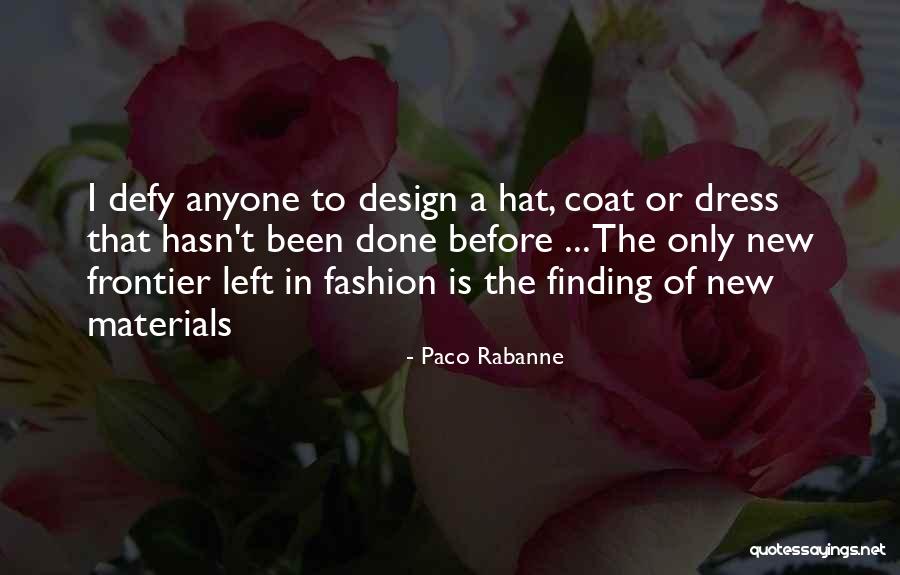 Paco Rabanne Quotes 297231 Paco Rabanne Quotes 297231