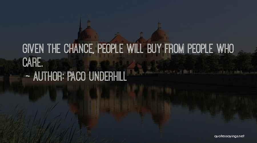 Paco Underhill Quotes 1698416