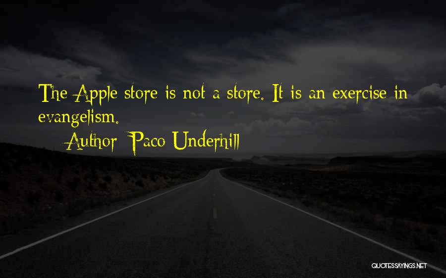 Paco Underhill Quotes 1937193